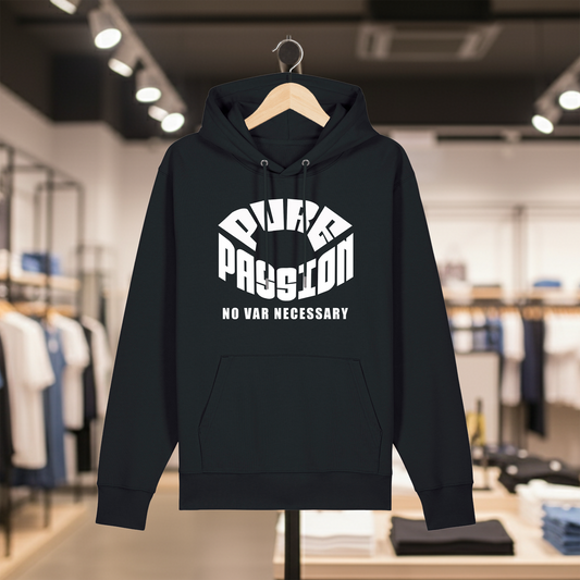 Black hoodie with white text PURE PASSION NO VAR NECESSARY on a hanger in a store setting