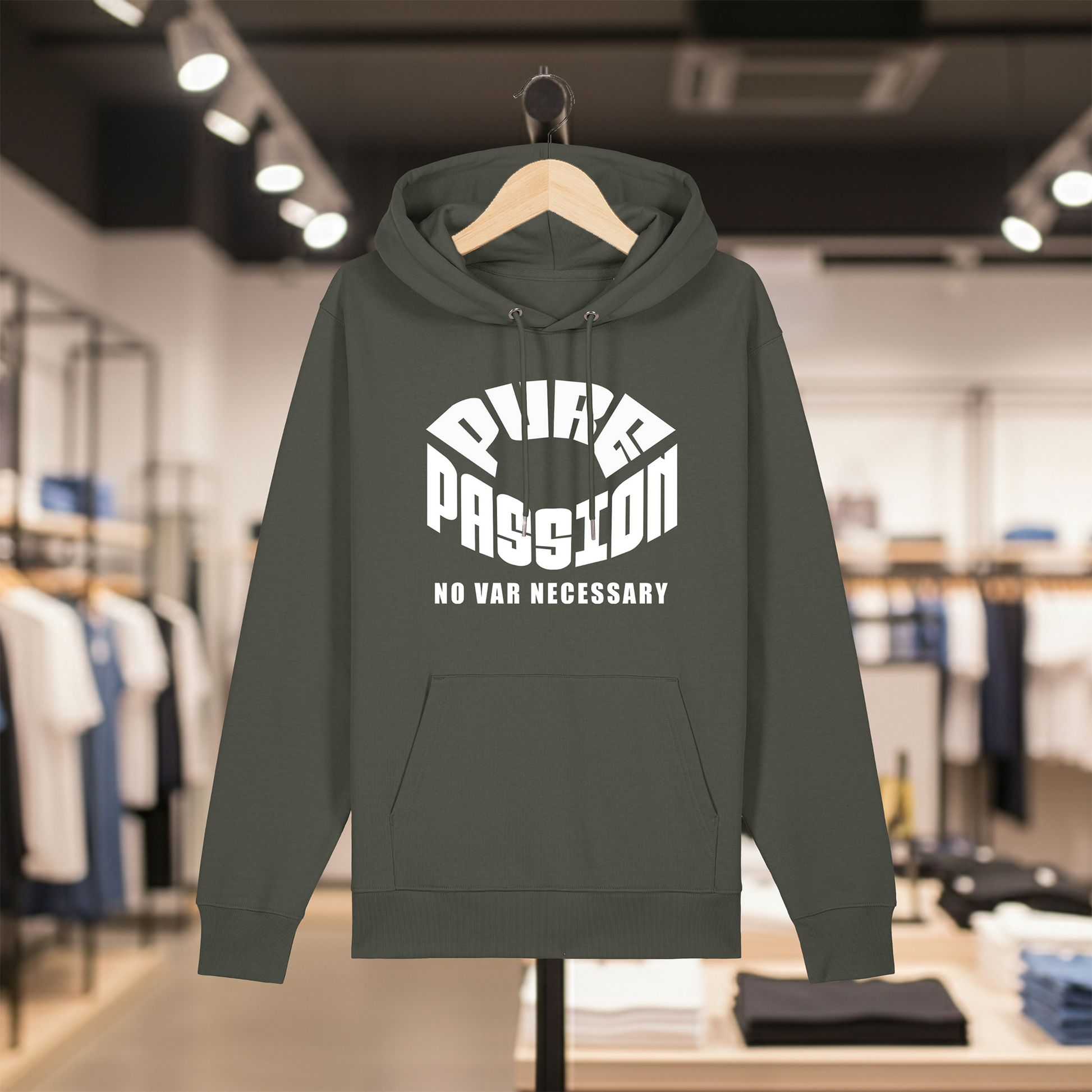 Khaki hoodie with white text PURE PASSION NO VAR NECESSARY on a hanger in a store setting